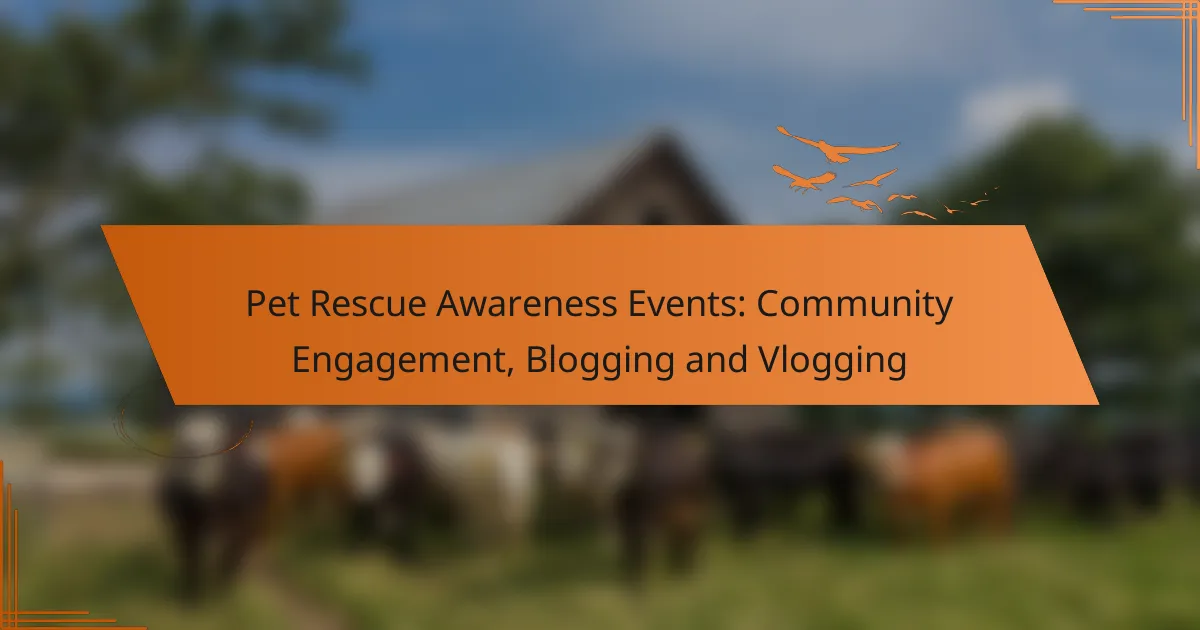 Pet Rescue Awareness Events: Community Engagement, Blogging and Vlogging