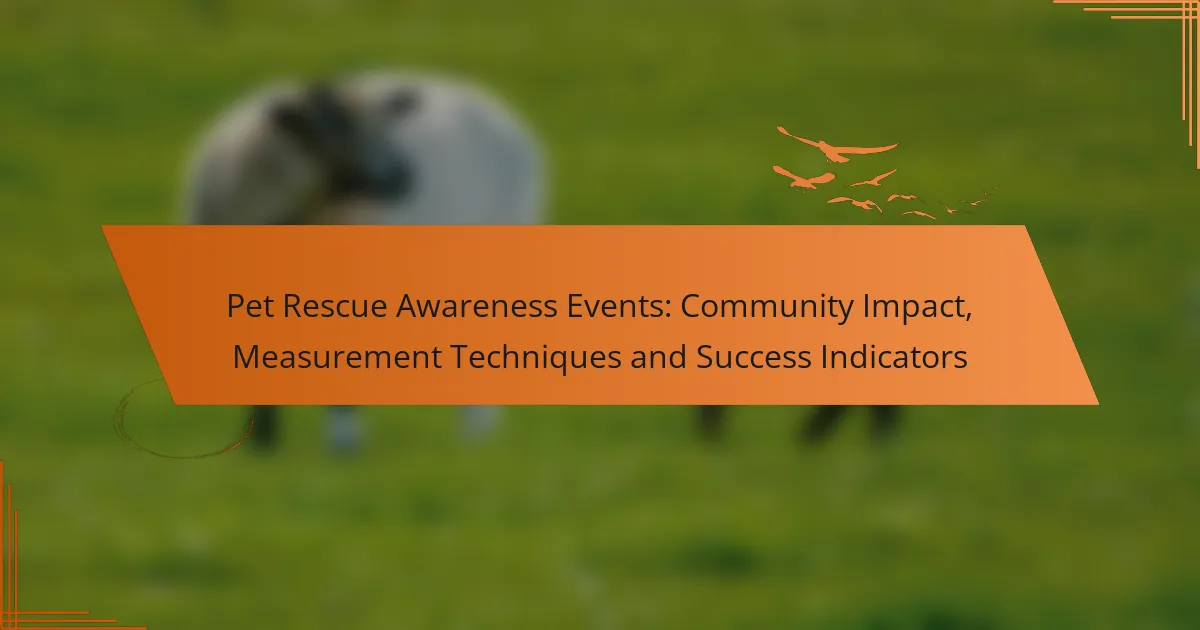 Pet Rescue Awareness Events: Community Impact, Measurement Techniques and Success Indicators