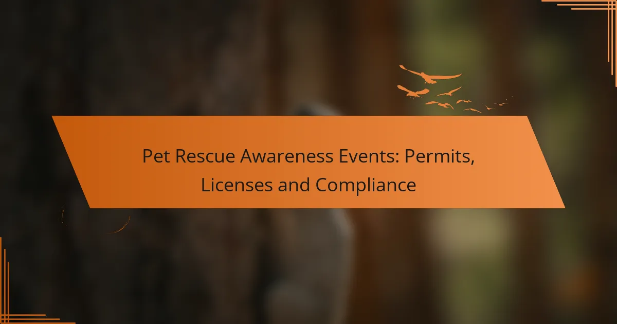 Pet Rescue Awareness Events: Permits, Licenses and Compliance