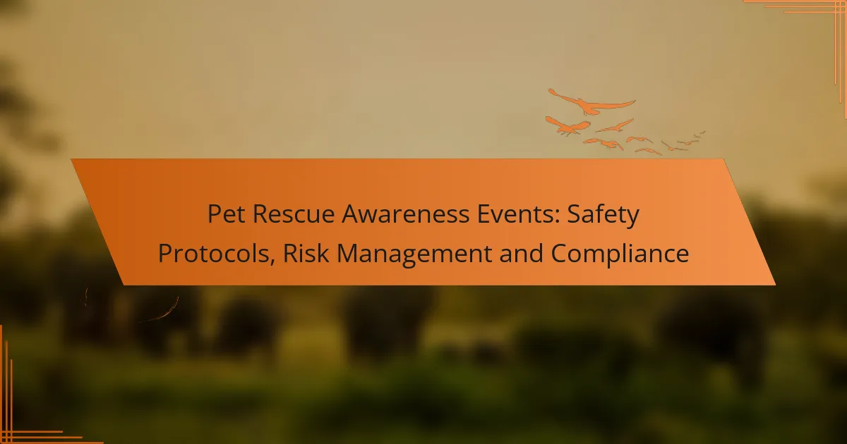 Pet Rescue Awareness Events: Safety Protocols, Risk Management and Compliance