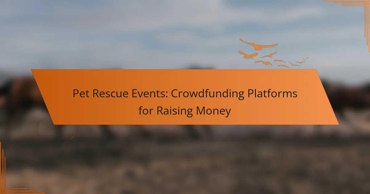 Pet Rescue Events: Crowdfunding Platforms for Raising Money