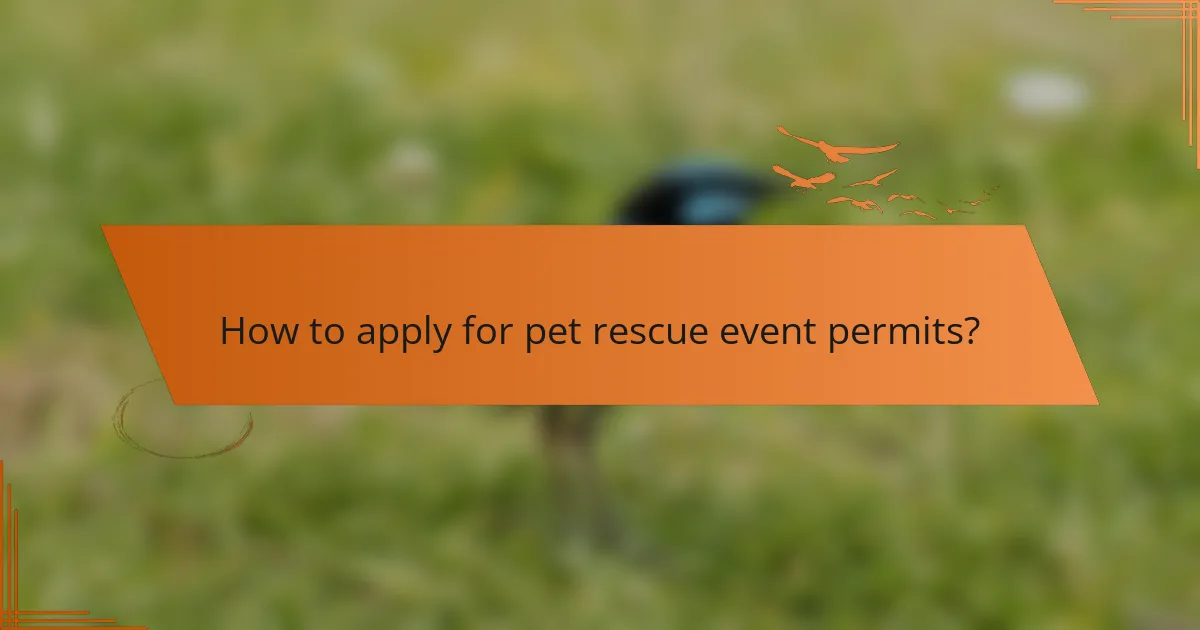 How to apply for pet rescue event permits?