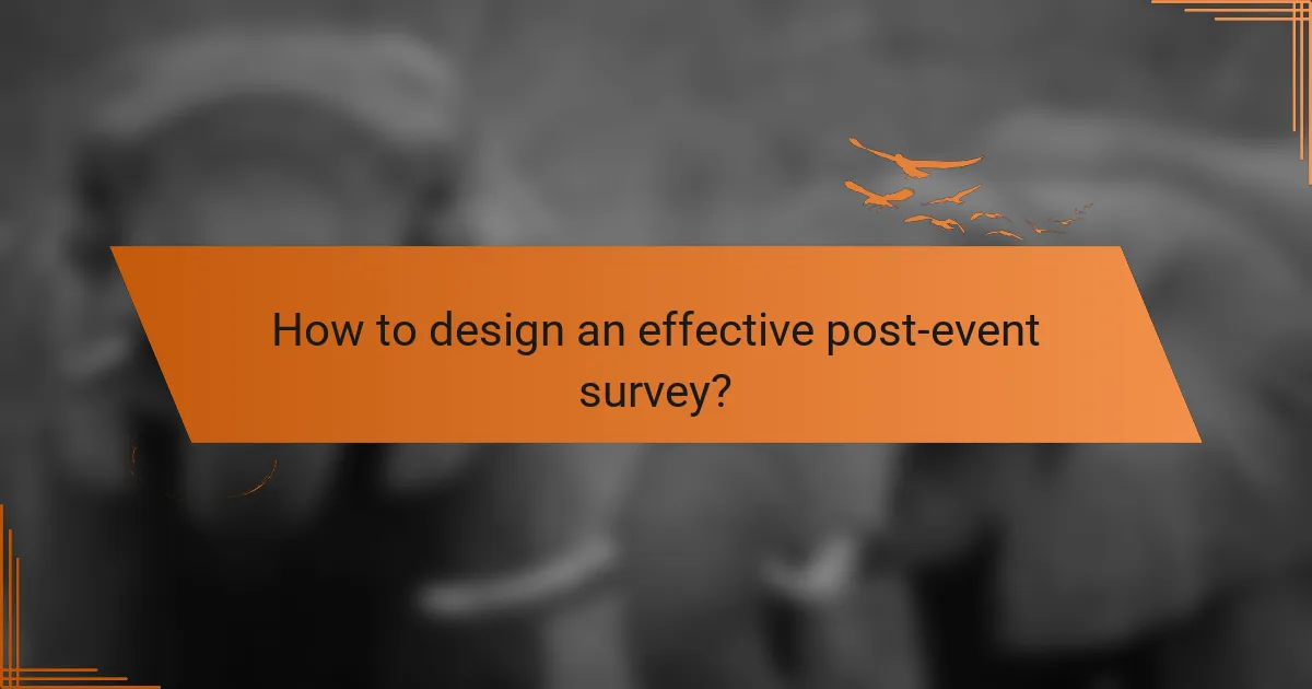 How to design an effective post-event survey?