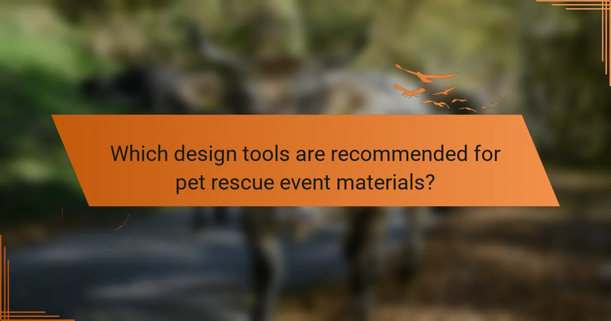 Which design tools are recommended for pet rescue event materials?